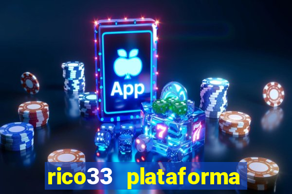 rico33 plataforma de jogos